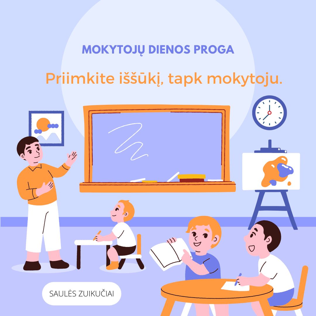 Priimkite iššūkį, tapk mokytoju!