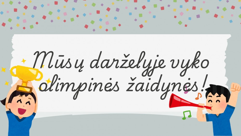 Mūsų darželyje vyko olimpinės žaidynės!