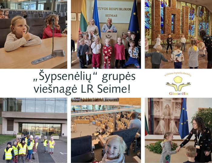 „Šypsenėlių“ grupės vaikučiai lankėsi Lietuvos Respublikos Seime!